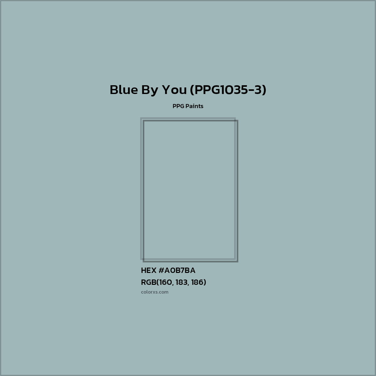 HEX #A0B7BA Blue By You (PPG1035-3) Paint PPG Paints - Color Code