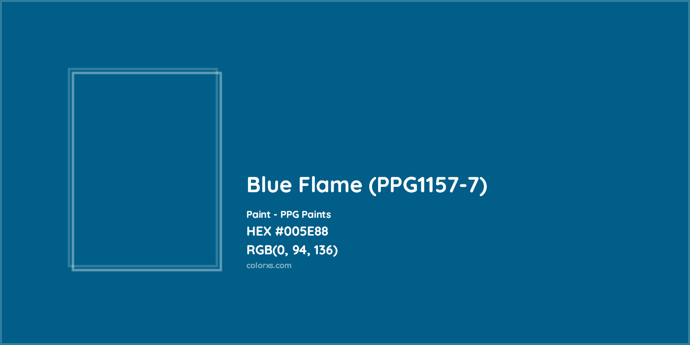 HEX #005E88 Blue Flame (PPG1157-7) Paint PPG Paints - Color Code