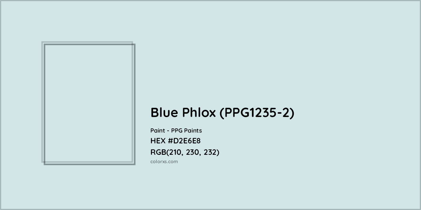 HEX #D2E6E8 Blue Phlox (PPG1235-2) Paint PPG Paints - Color Code