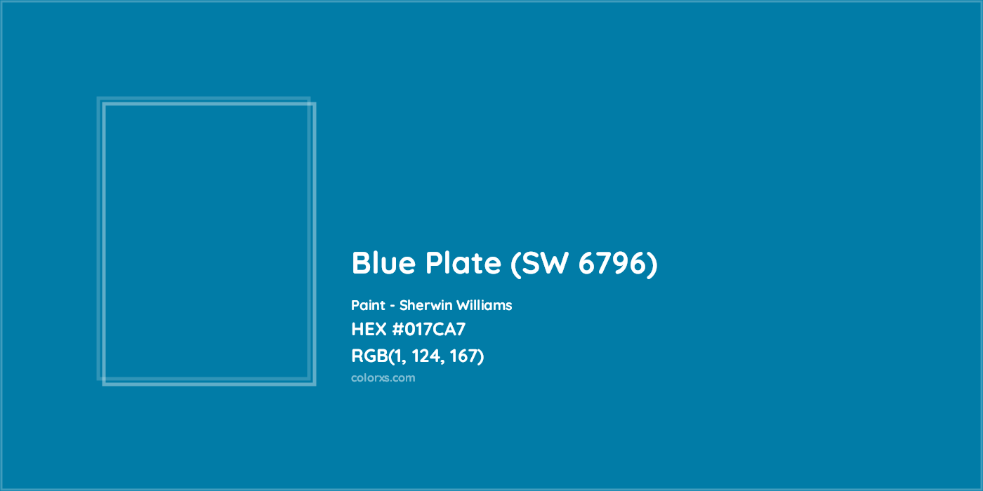HEX #017CA7 Blue Plate (SW 6796) Paint Sherwin Williams - Color Code