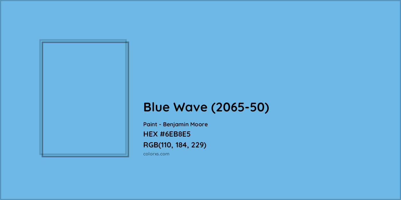 HEX #6EB8E5 Blue Wave (2065-50) Paint Benjamin Moore - Color Code