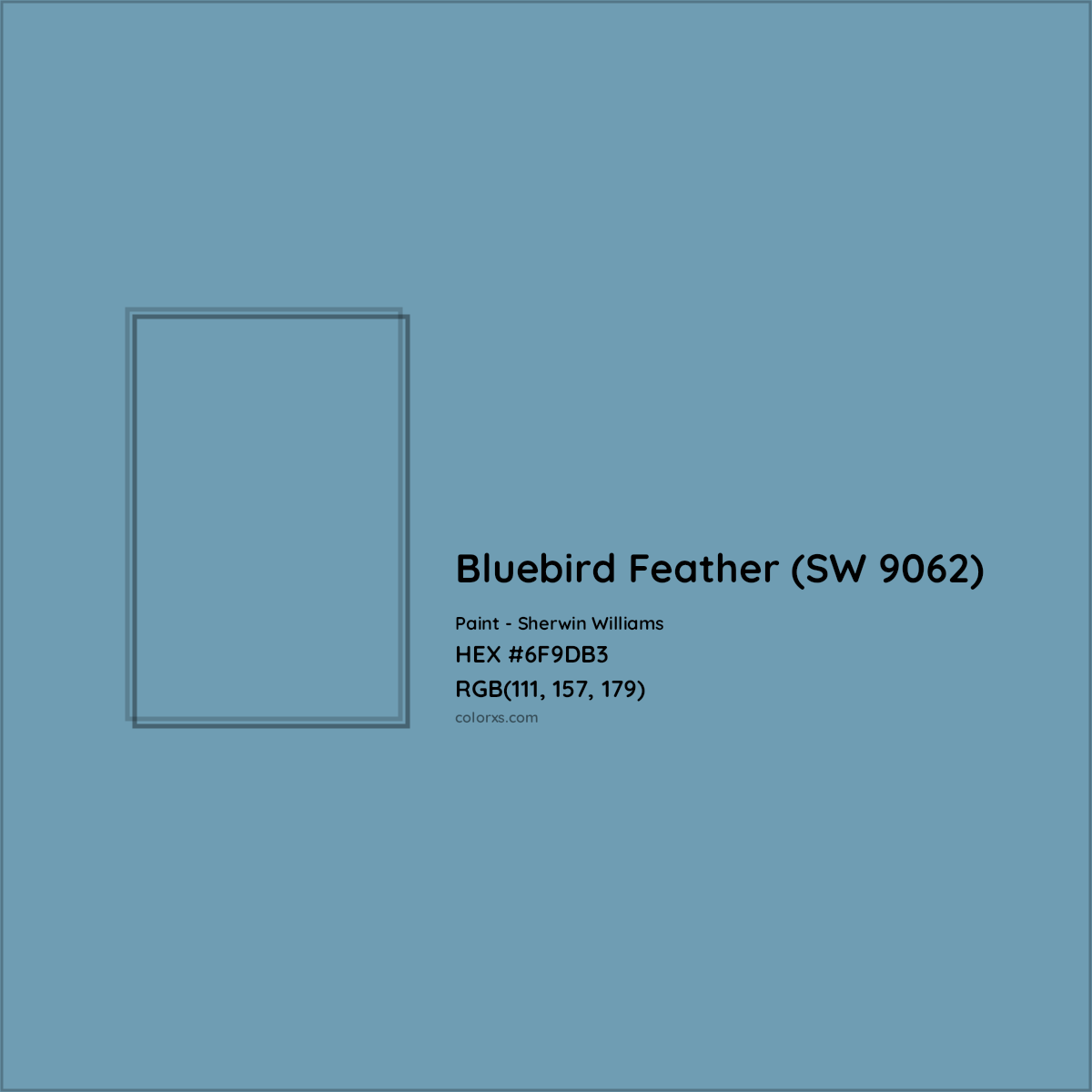 HEX #6F9DB3 Bluebird Feather (SW 9062) Paint Sherwin Williams - Color Code
