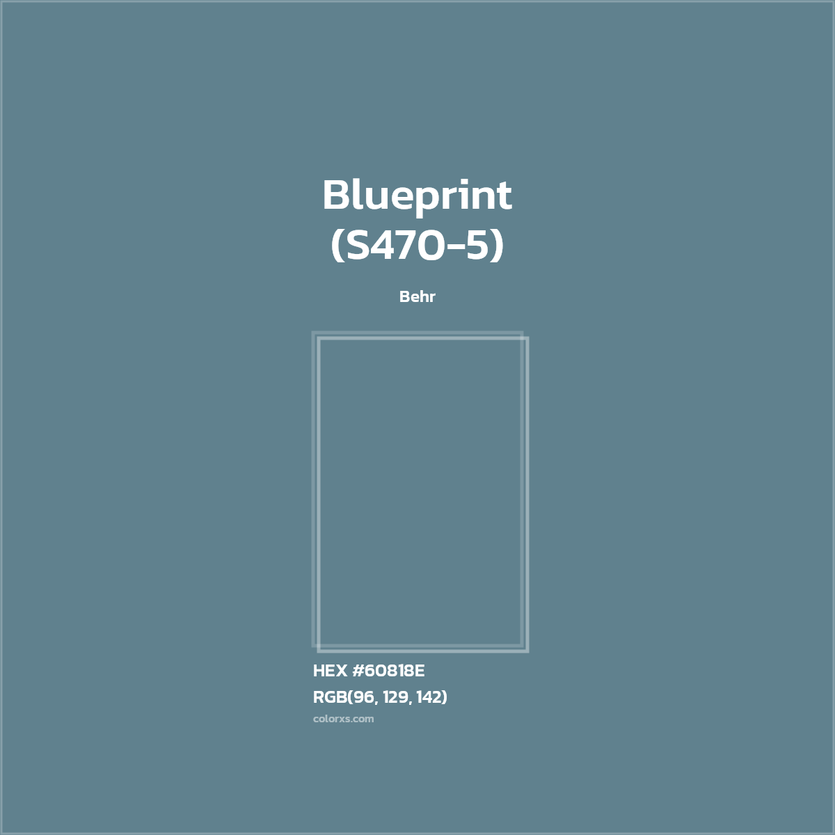 HEX #60818E Blueprint (S470-5) Paint Behr - Color Code