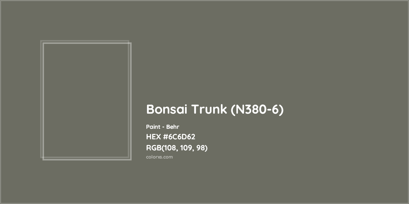 HEX #6C6D62 Bonsai Trunk (N380-6) Paint Behr - Color Code