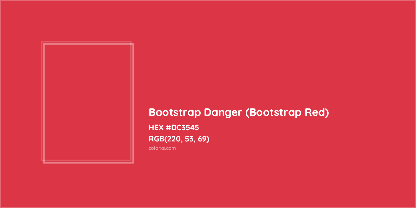 HEX #DC3545 Bootstrap Danger (Bootstrap Red) Other Brand - Color Code