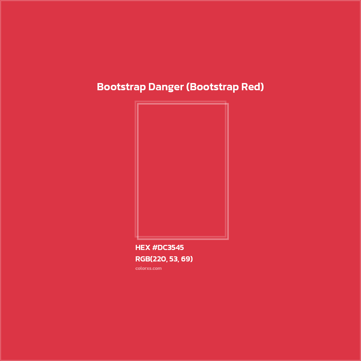 HEX #DC3545 Bootstrap Danger (Bootstrap Red) Other Brand - Color Code