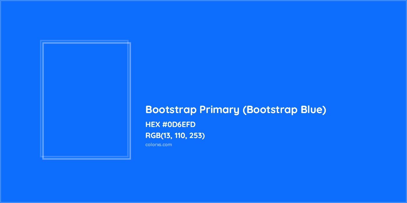 HEX #0D6EFD Bootstrap Primary (Bootstrap Blue) Other Brand - Color Code