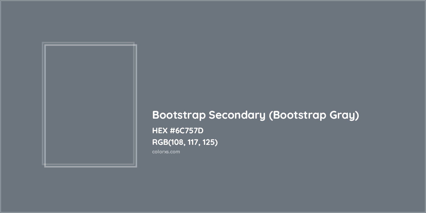 HEX #6C757D Bootstrap Secondary (Bootstrap Gray) Other Brand - Color Code