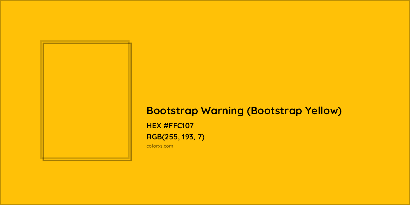 HEX #FFC107 Bootstrap Warning (Bootstrap Yellow) Other Brand - Color Code