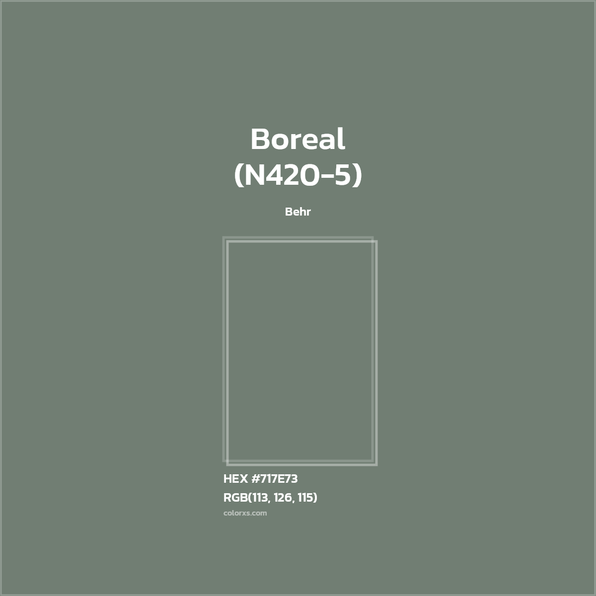 HEX #717E73 Boreal (N420-5) Paint Behr - Color Code