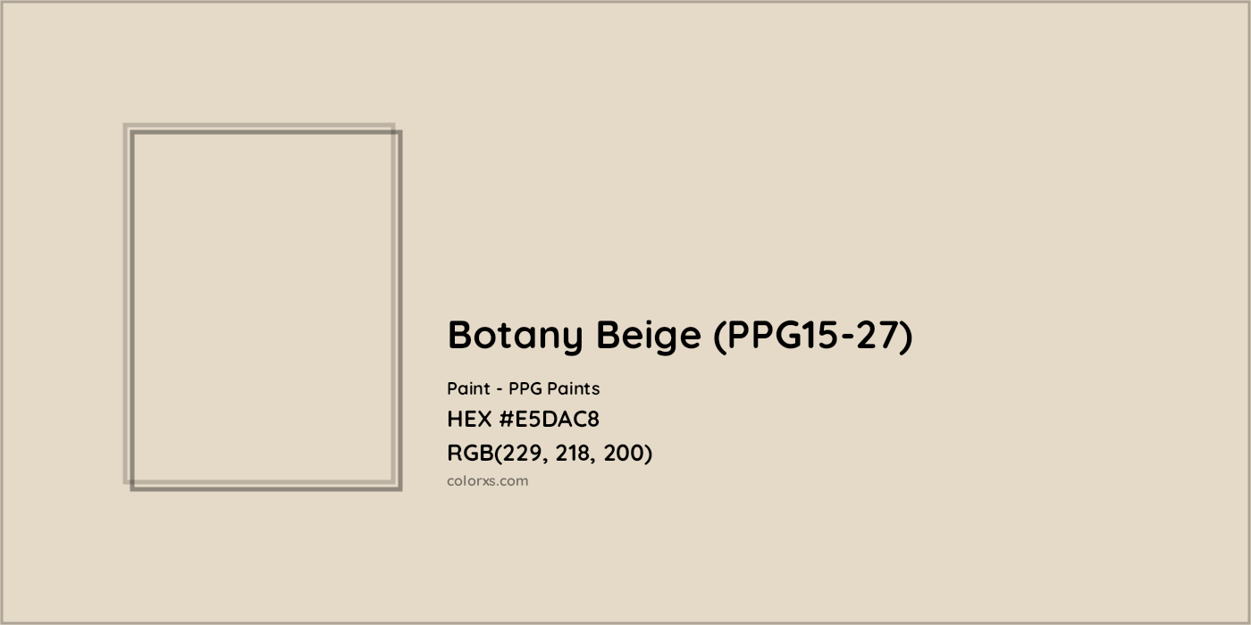 HEX #E5DAC8 Botany Beige (PPG15-27) Paint PPG Paints - Color Code