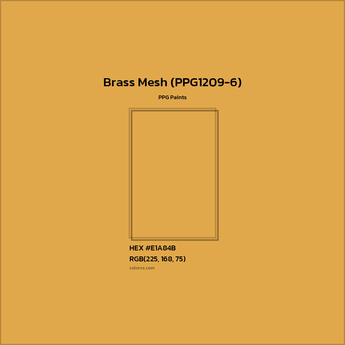 HEX #E1A84B Brass Mesh (PPG1209-6) Paint PPG Paints - Color Code