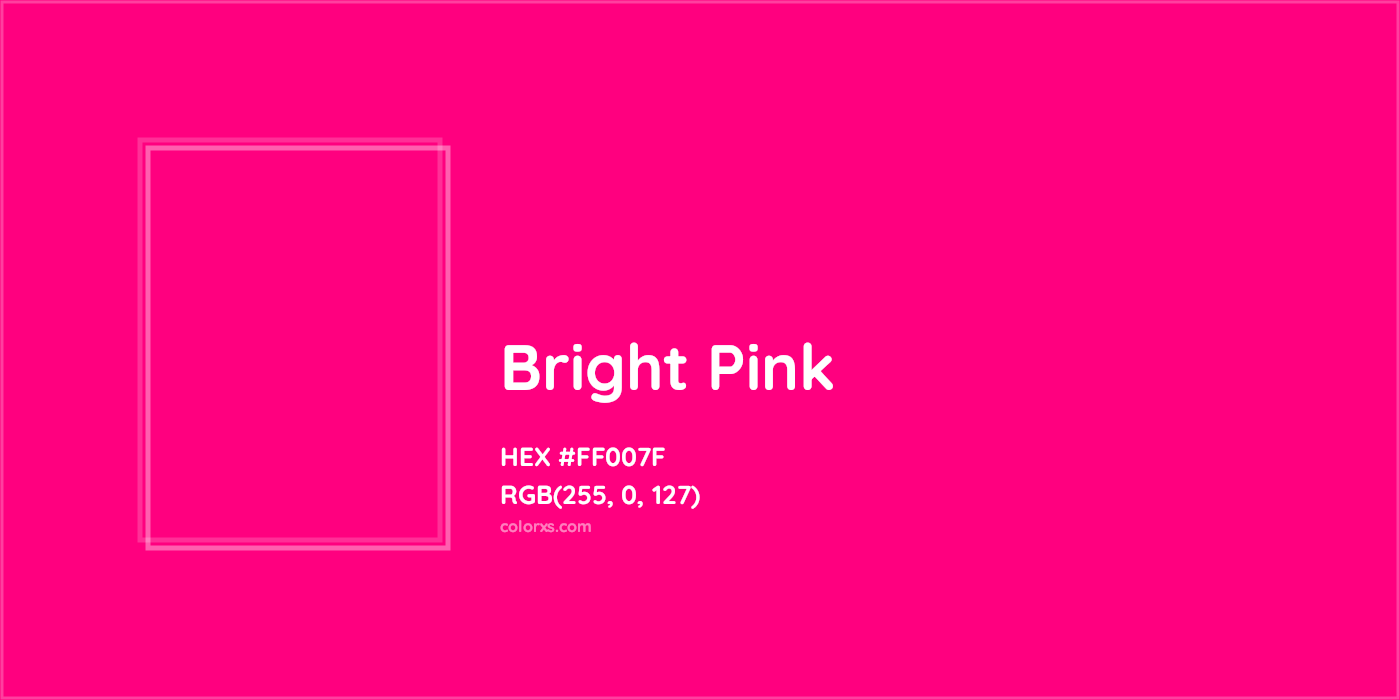 HEX #FF007F Bright Pink Color - Color Code