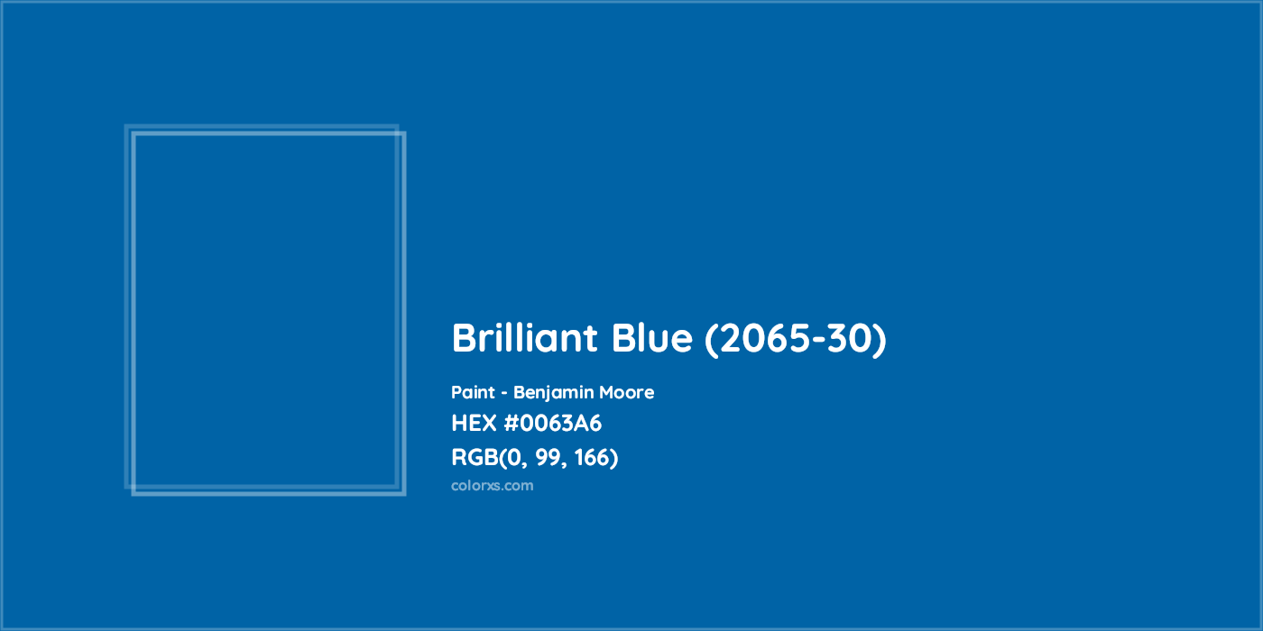 HEX #0063A6 Brilliant Blue (2065-30) Paint Benjamin Moore - Color Code