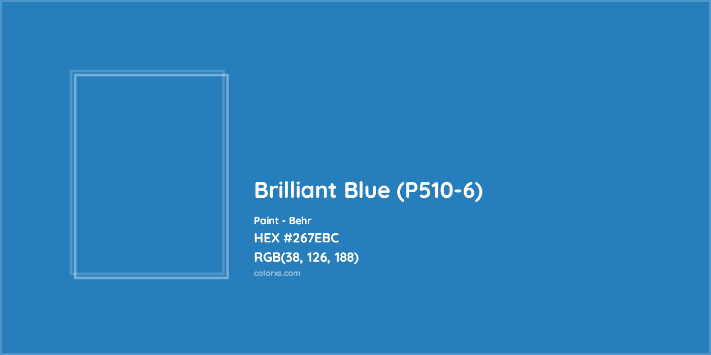 HEX #267EBC Brilliant Blue (P510-6) Paint Behr - Color Code