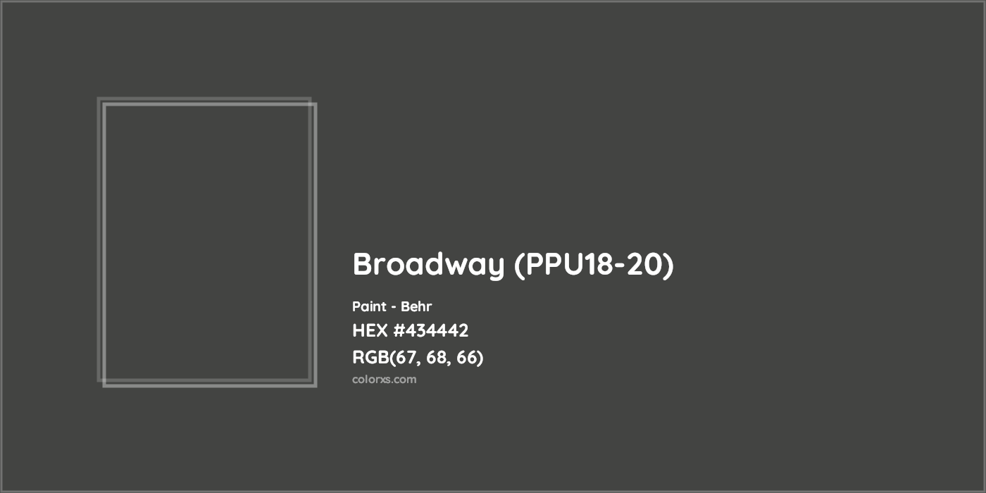 HEX #434442 Broadway (PPU18-20) Paint Behr - Color Code