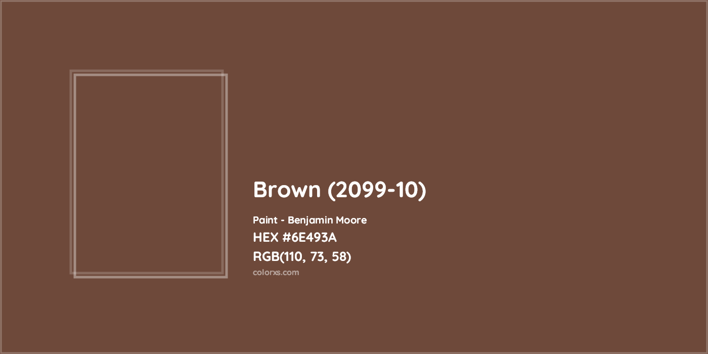 HEX #6E493A Brown (2099-10) Paint Benjamin Moore - Color Code