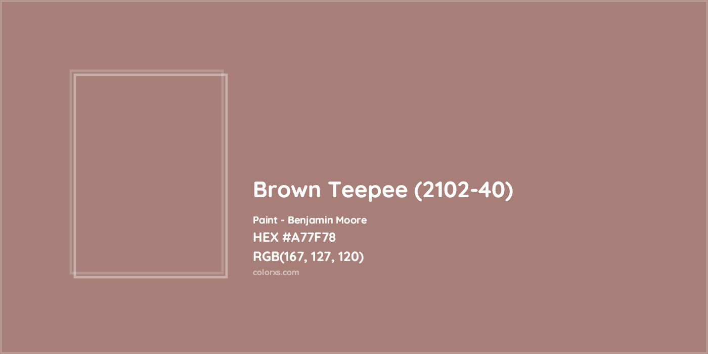 HEX #A77F78 Brown Teepee (2102-40) Paint Benjamin Moore - Color Code