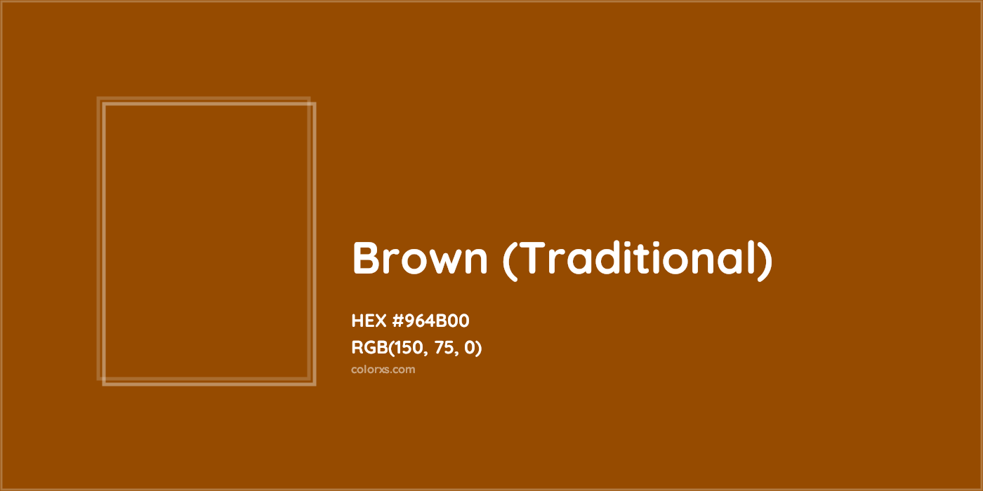 HEX #964B00 Brown (Traditional) Color - Color Code