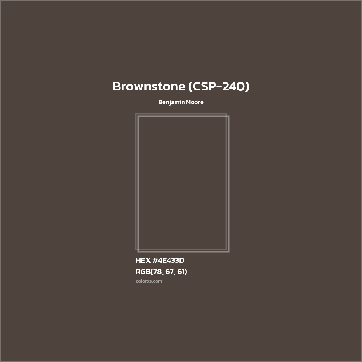 HEX #4E433D Brownstone (CSP-240) Paint Benjamin Moore - Color Code