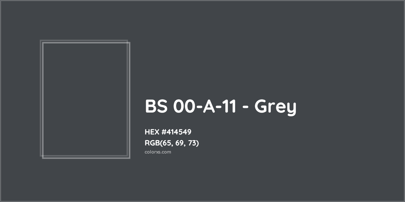 HEX #414549 BS 00-A-11 - Grey CMS British Standard 4800 - Color Code