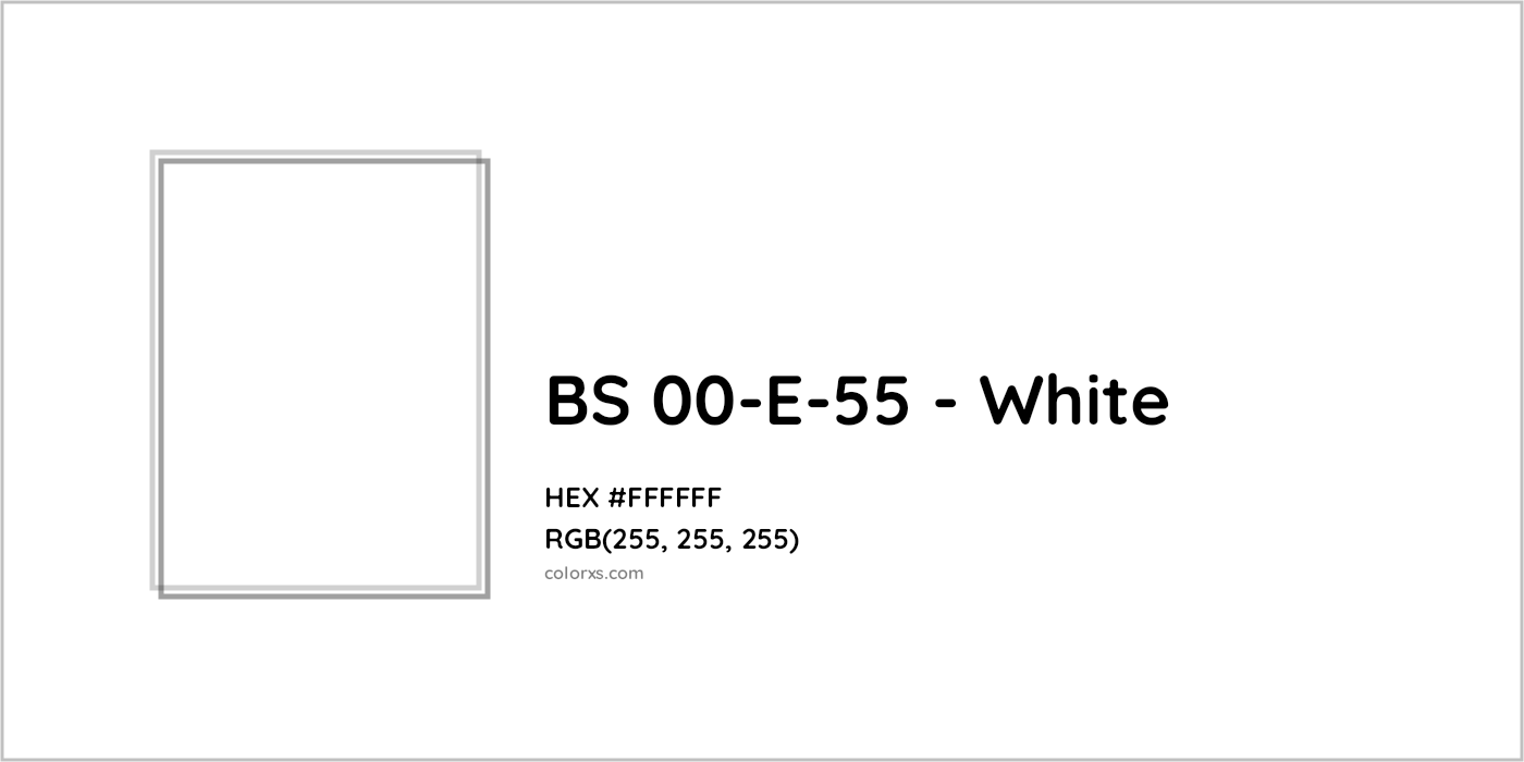 HEX #FFFFFF BS 00-E-55 - White CMS British Standard 4800 - Color Code