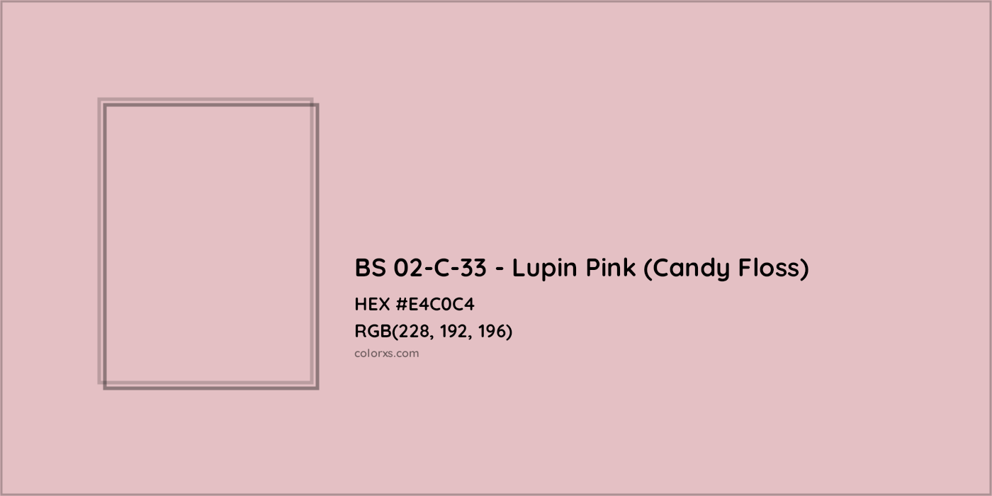 HEX #E4C0C4 BS 02-C-33 - Lupin Pink (Candy Floss) CMS British Standard 4800 - Color Code