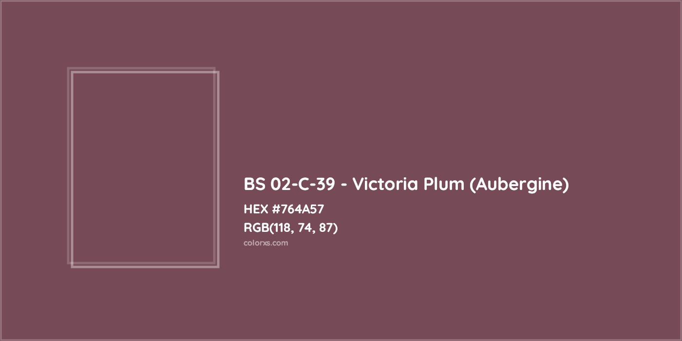 HEX #764A57 BS 02-C-39 - Victoria Plum (Aubergine) CMS British Standard 4800 - Color Code