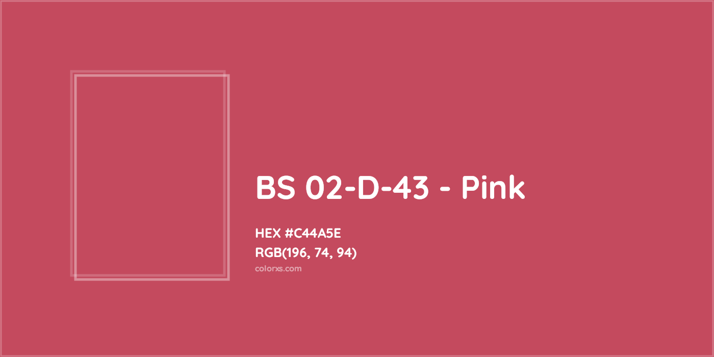 HEX #C44A5E BS 02-D-43 - Pink CMS British Standard 4800 - Color Code