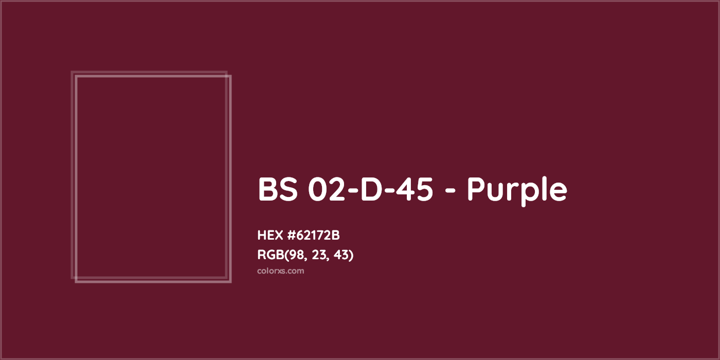 HEX #62172B BS 02-D-45 - Purple CMS British Standard 4800 - Color Code