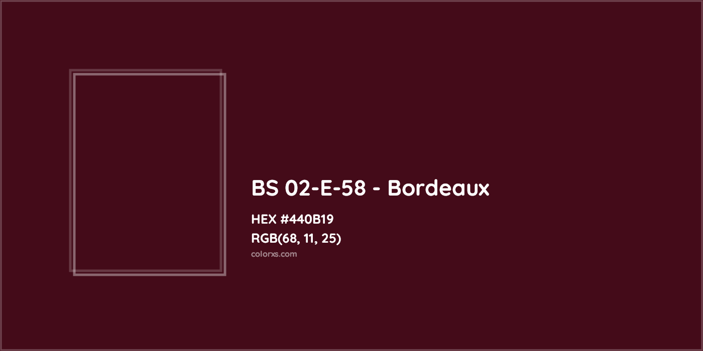 HEX #440B19 BS 02-E-58 - Bordeaux CMS British Standard 4800 - Color Code