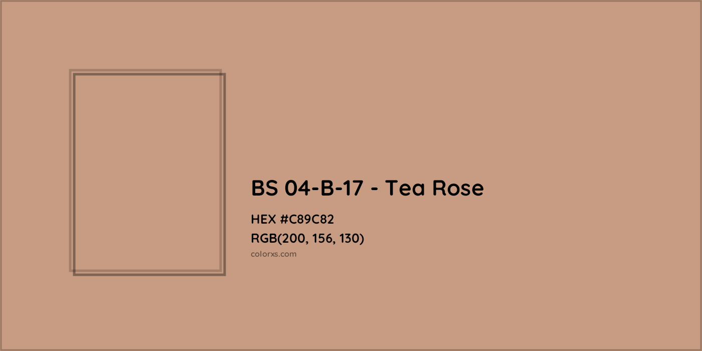 HEX #C89C82 BS 04-B-17 - Tea Rose CMS British Standard 4800 - Color Code