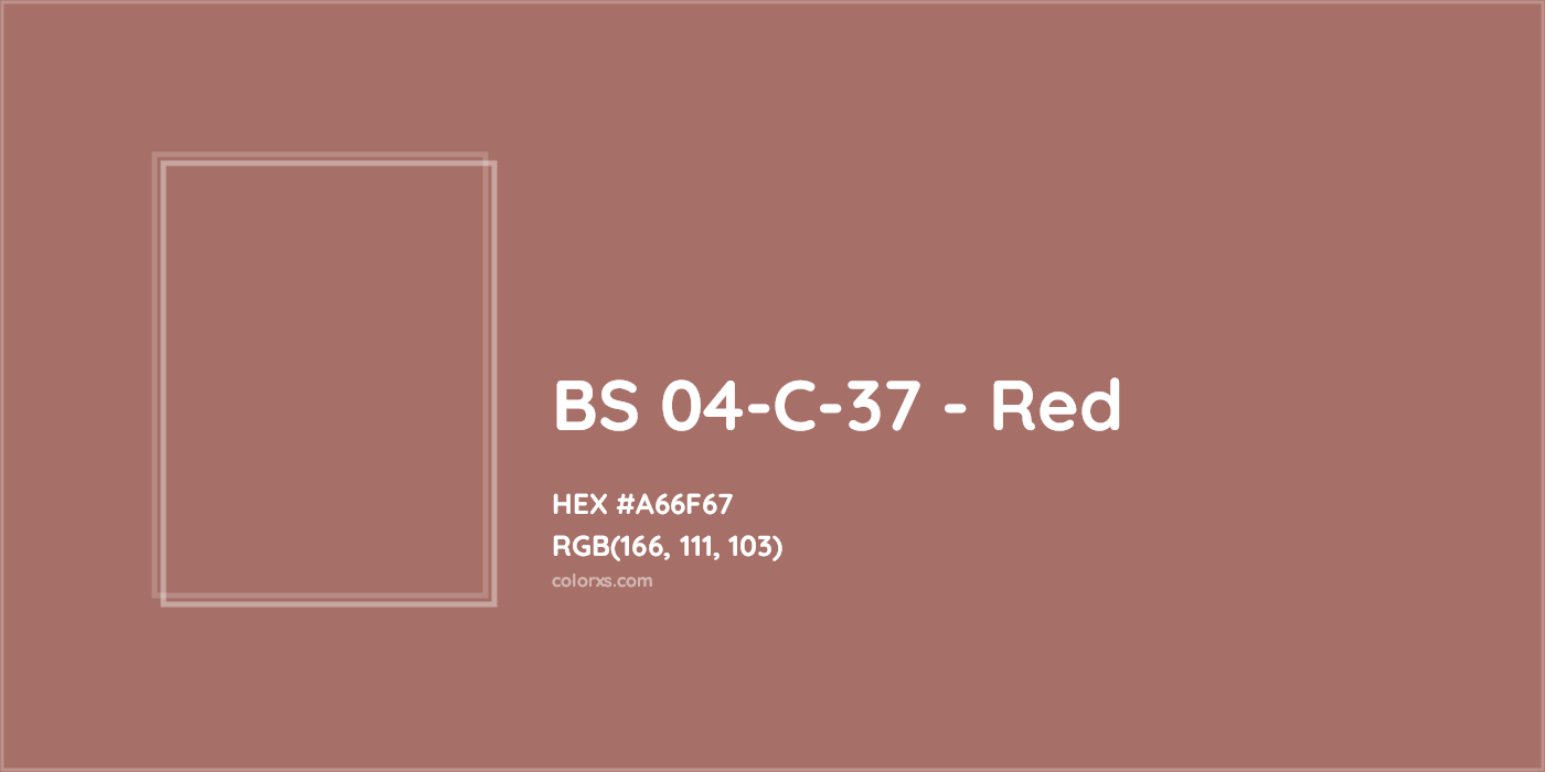 HEX #A66F67 BS 04-C-37 - Red CMS British Standard 4800 - Color Code