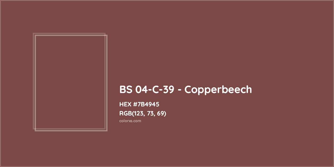 HEX #7B4945 BS 04-C-39 - Copperbeech CMS British Standard 4800 - Color Code