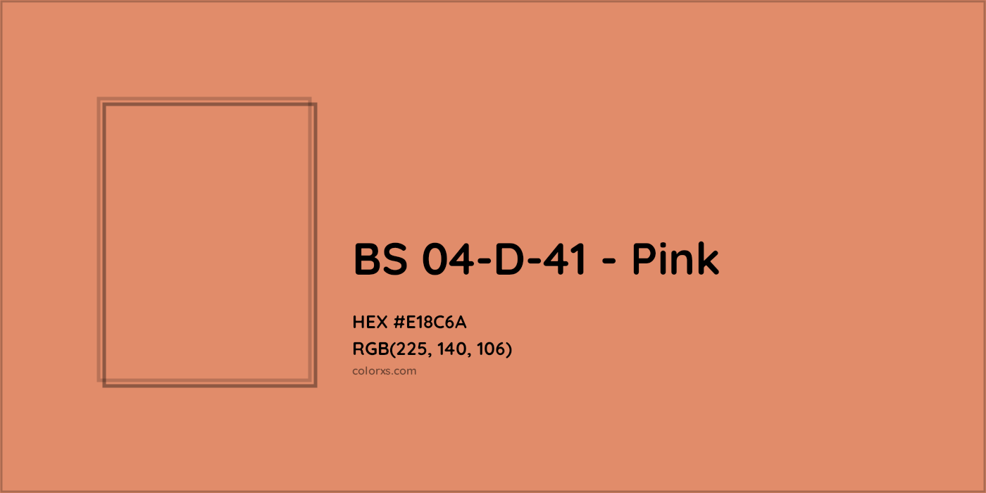 HEX #E18C6A BS 04-D-41 - Pink CMS British Standard 4800 - Color Code