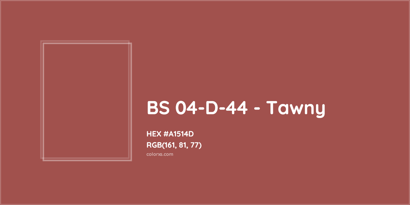 HEX #A1514D BS 04-D-44 - Tawny CMS British Standard 4800 - Color Code