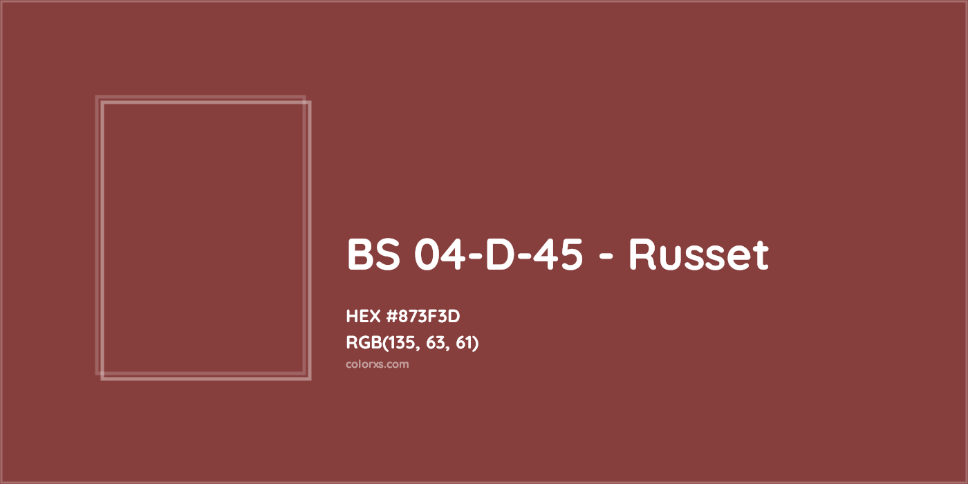 HEX #873F3D BS 04-D-45 - Russet CMS British Standard 4800 - Color Code