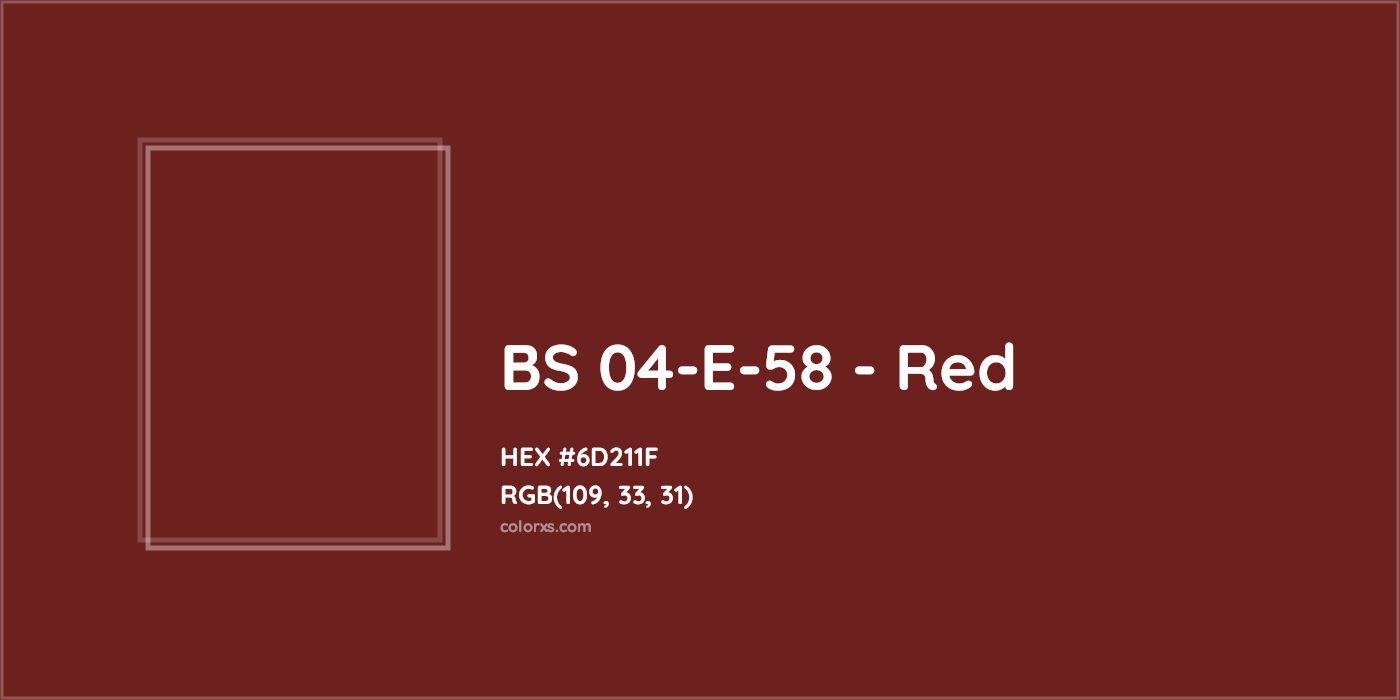 HEX #6D211F BS 04-E-58 - Red CMS British Standard 4800 - Color Code