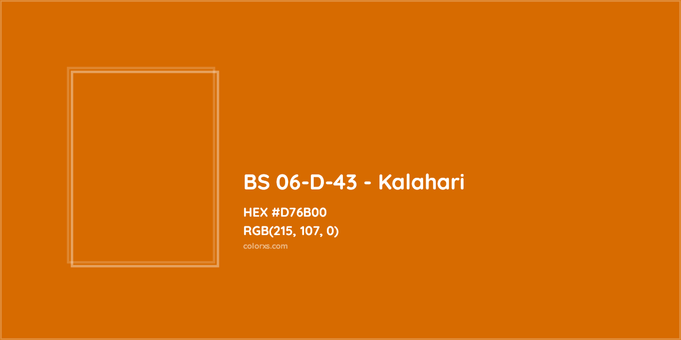 HEX #D76B00 BS 06-D-43 - Kalahari CMS British Standard 4800 - Color Code