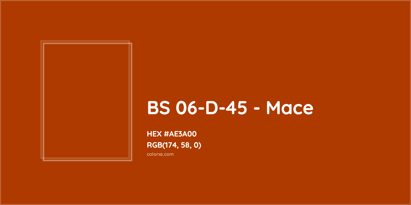 HEX #AE3A00 BS 06-D-45 - Mace CMS British Standard 4800 - Color Code