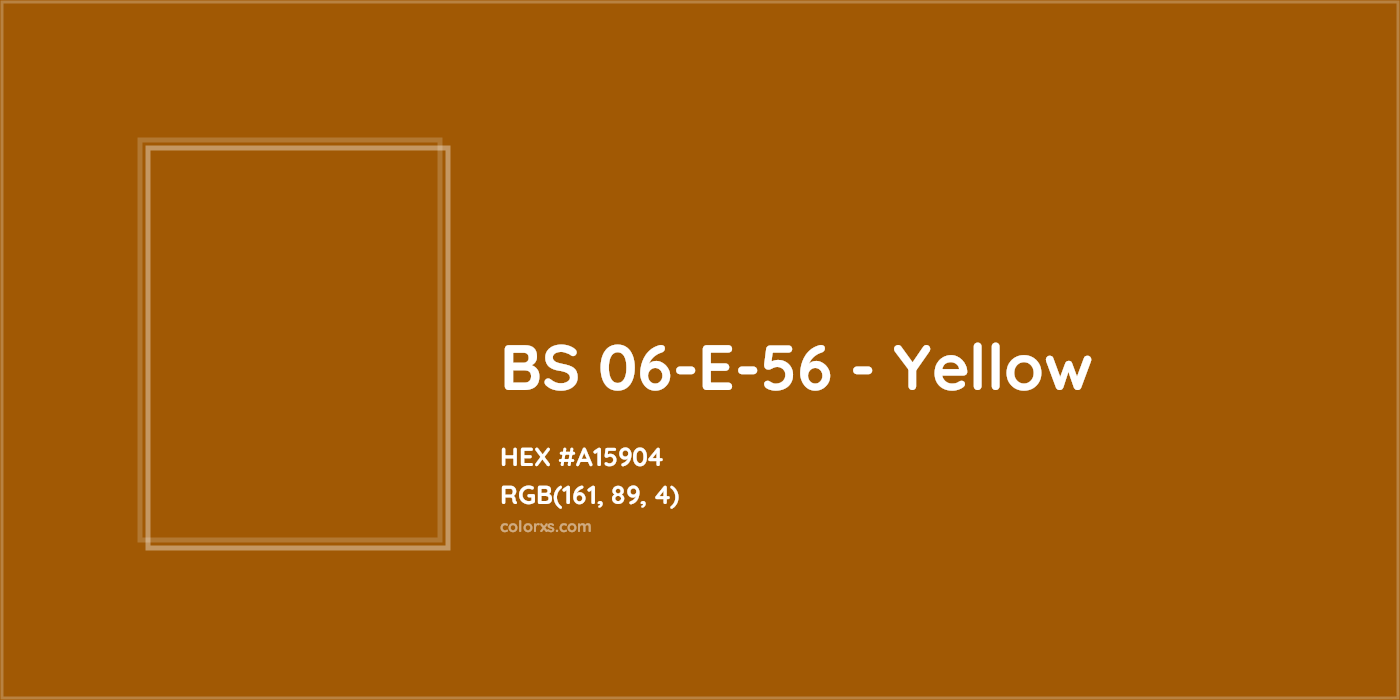 HEX #A15904 BS 06-E-56 - Yellow CMS British Standard 4800 - Color Code