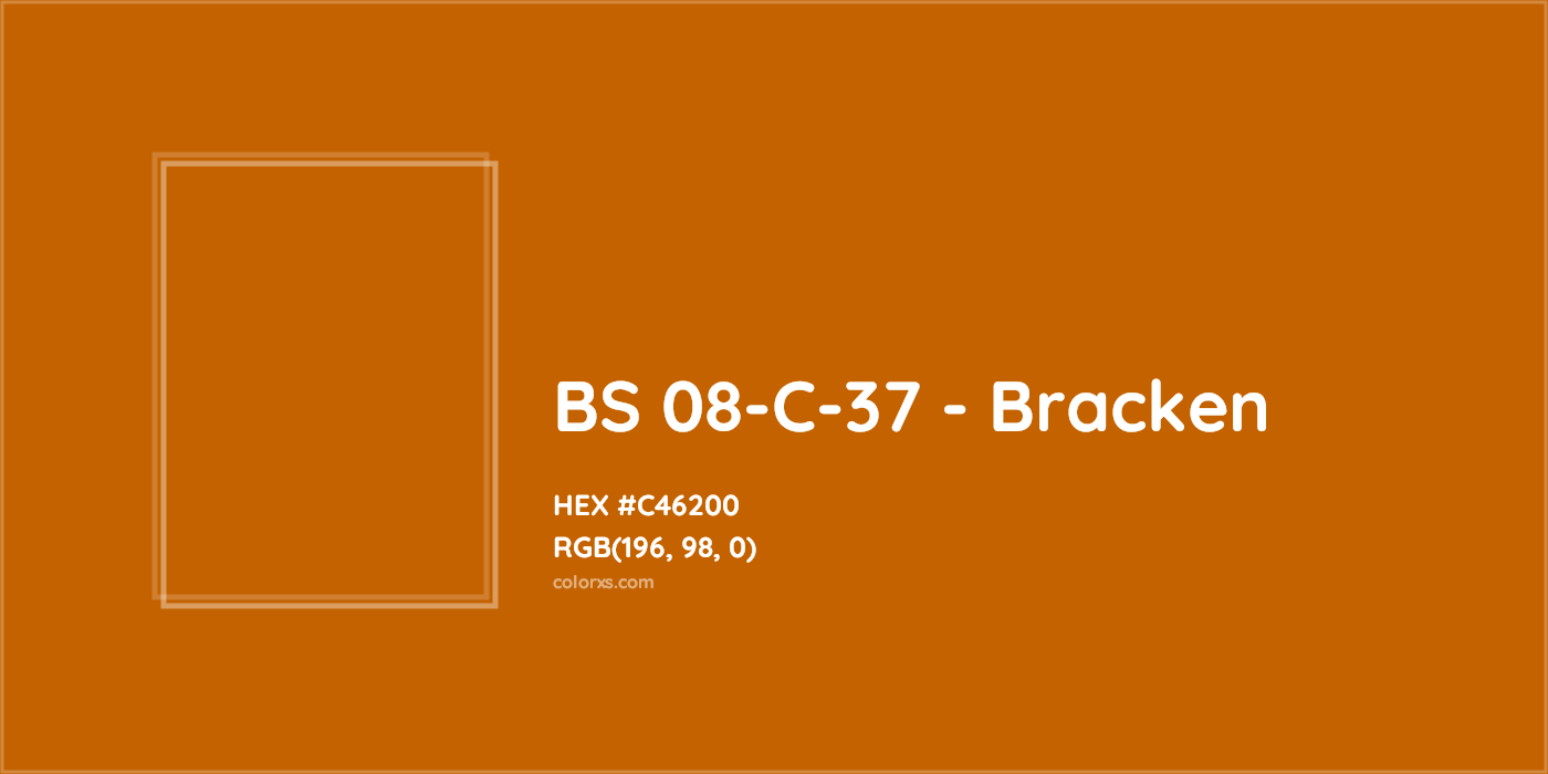 HEX #C46200 BS 08-C-37 - Bracken CMS British Standard 4800 - Color Code