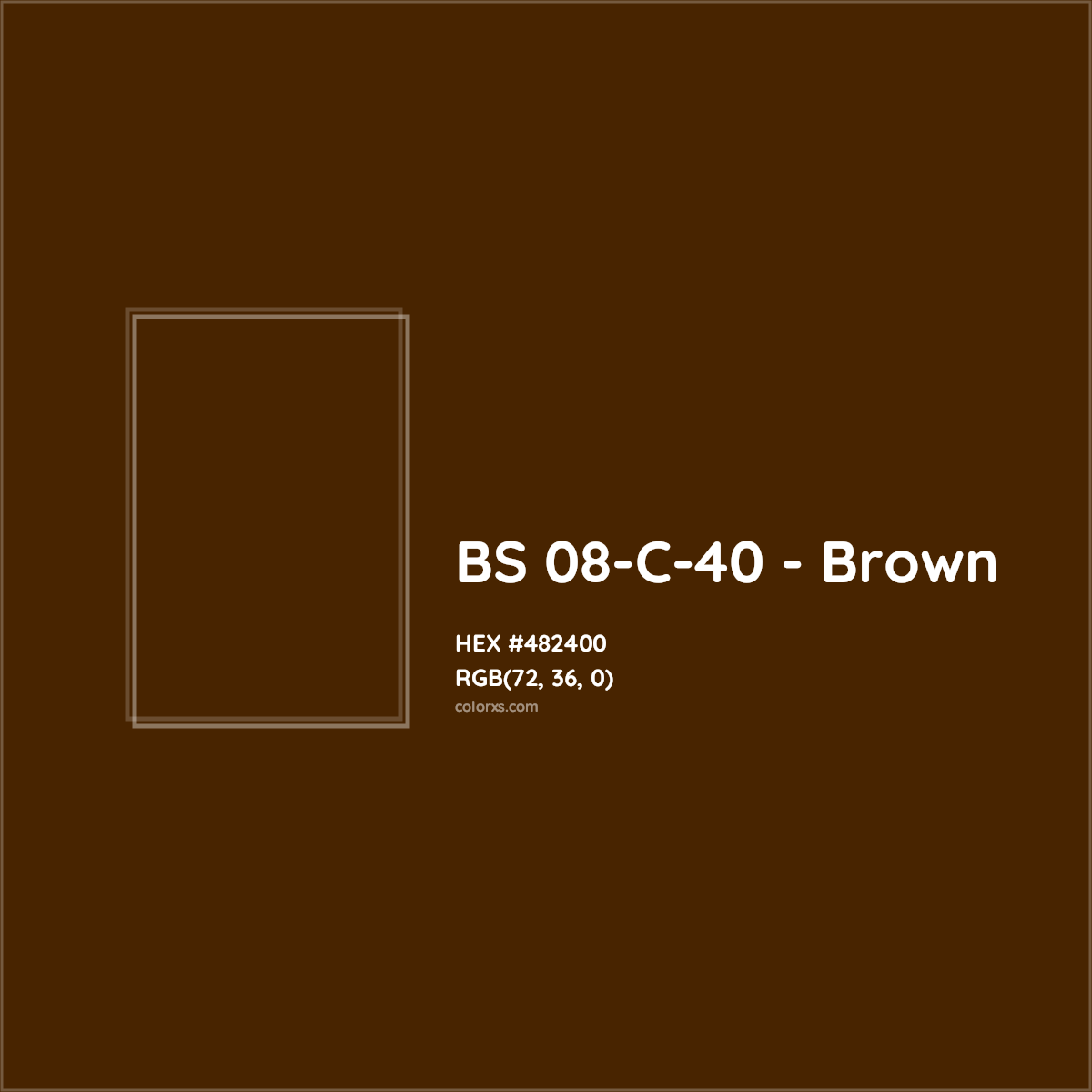 HEX #482400 BS 08-C-40 - Brown CMS British Standard 4800 - Color Code