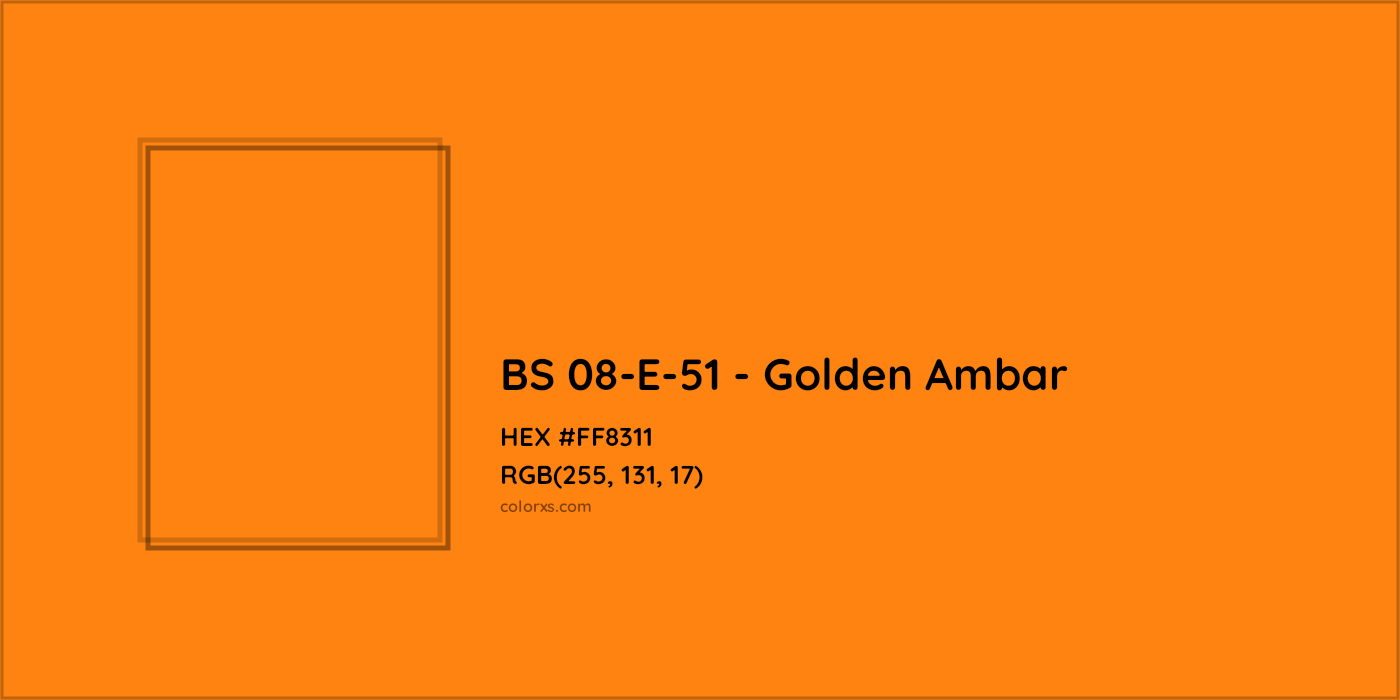 HEX #FF8311 BS 08-E-51 - Golden Ambar CMS British Standard 4800 - Color Code