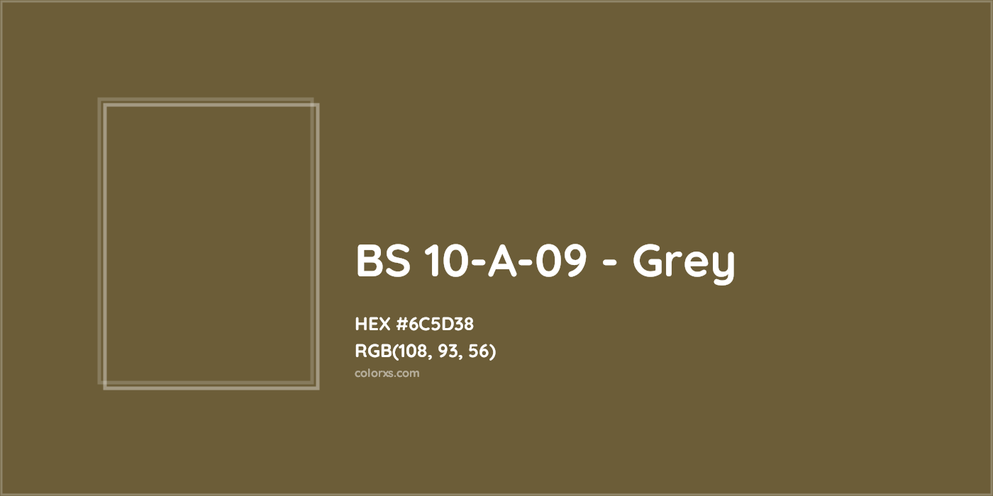 HEX #6C5D38 BS 10-A-09 - Grey CMS British Standard 4800 - Color Code