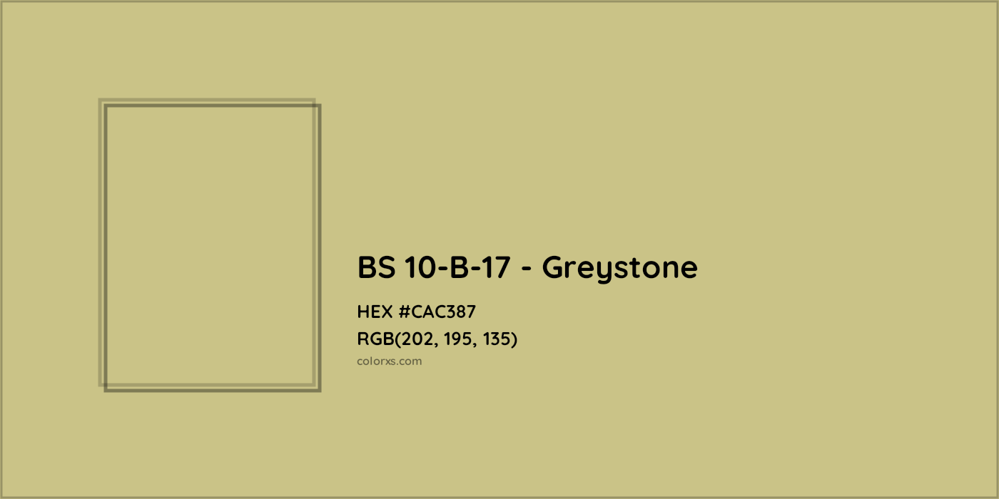 HEX #CAC387 BS 10-B-17 - Greystone CMS British Standard 4800 - Color Code