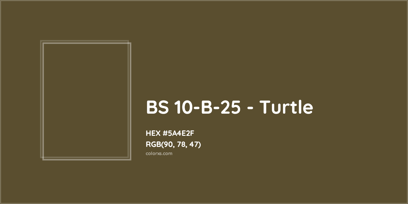 HEX #5A4E2F BS 10-B-25 - Turtle CMS British Standard 4800 - Color Code