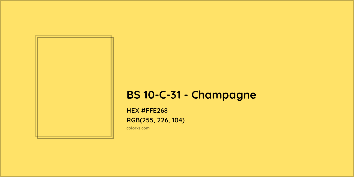 HEX #FFE268 BS 10-C-31 - Champagne CMS British Standard 4800 - Color Code