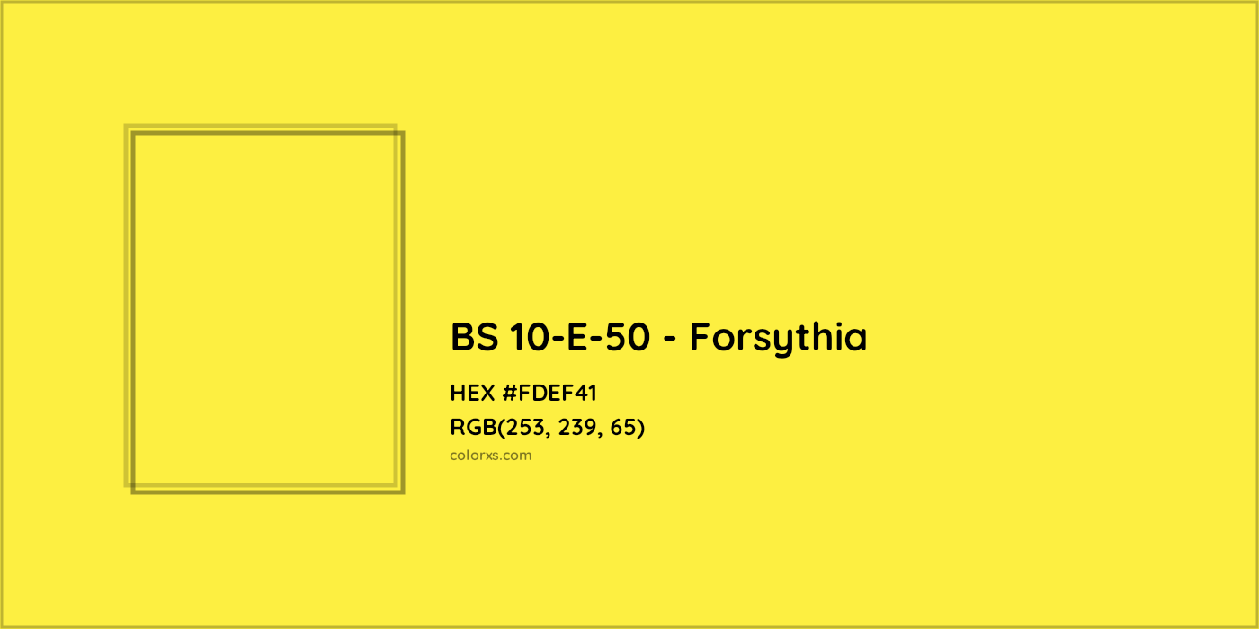HEX #FDEF41 BS 10-E-50 - Forsythia CMS British Standard 4800 - Color Code
