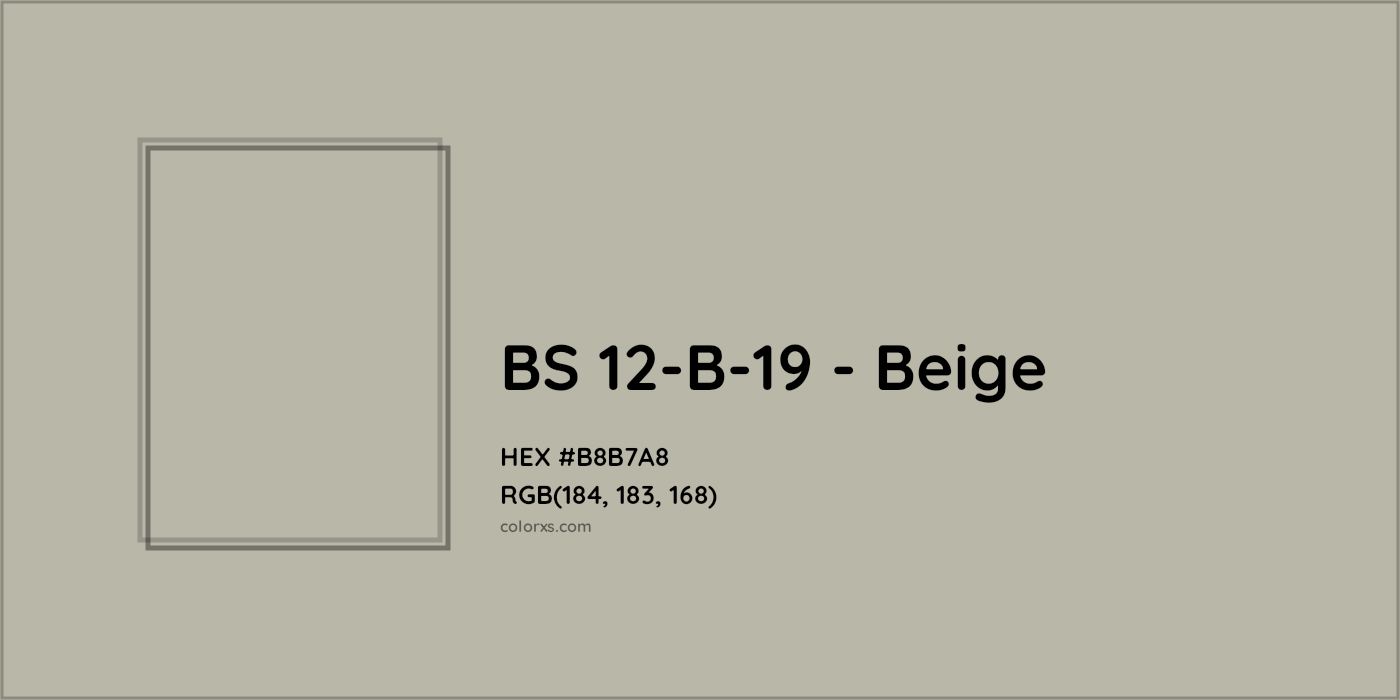 HEX #B8B7A8 BS 12-B-19 - Beige CMS British Standard 4800 - Color Code